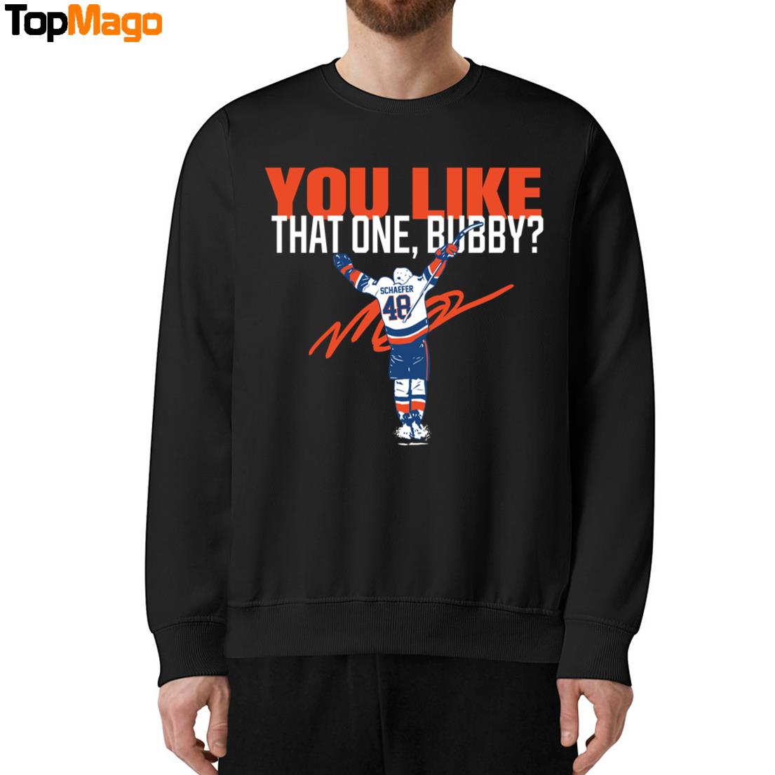 Matthew Schaefer You Like That One Buddy T-Shirt, Hoodie, Sweatshirt, Ladies Boyfriend Shirt