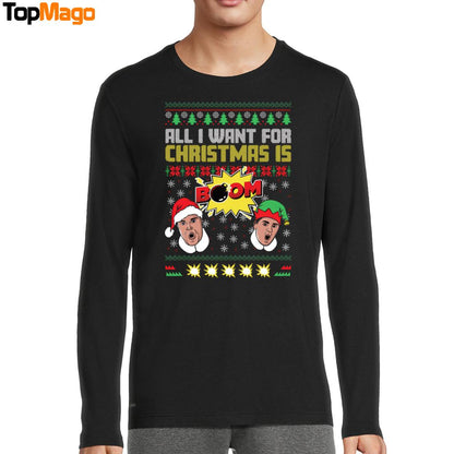 All I Want For Christmas is BOOM II T-Shirt, Hoodie, Sweatshirt, Ladies Boyfriend Shirt