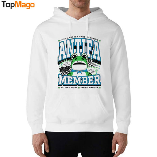 Antifa Member Just Another Card Carrying Holding Signs Saving America Hoodie