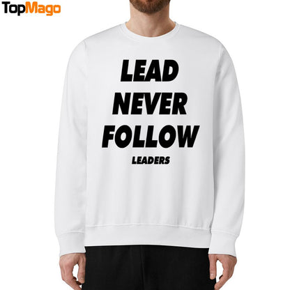 Chief Keef Lead Never Follow Leaders Sweatshirt