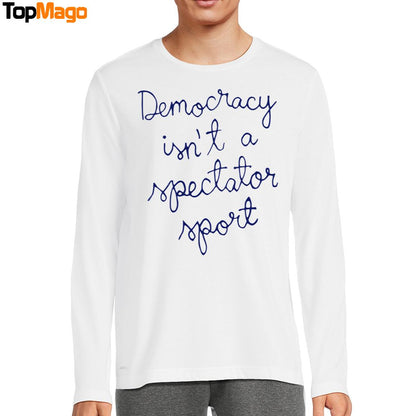 Democracy Is Not a Spectator Sport Nicolle Wallace T-Shirt, Hoodie, Sweatshirt, Ladies Boyfriend Shirt
