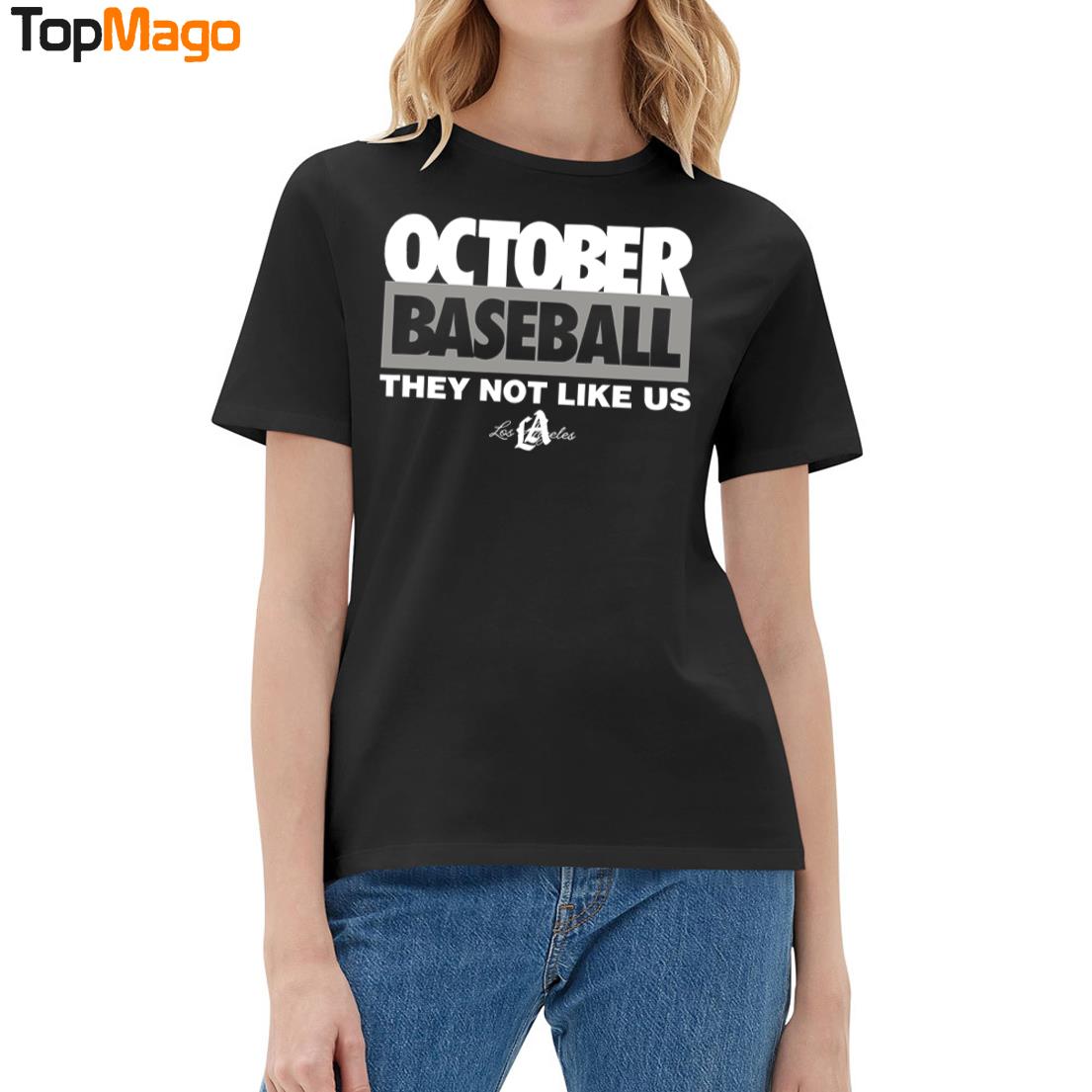 Dodgers October Baseball They Not Like Us T-Shirt