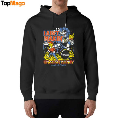 Enough Money I Ain't Makin T-Shirt, Hoodie, Sweatshirt, Ladies Boyfriend Shirt