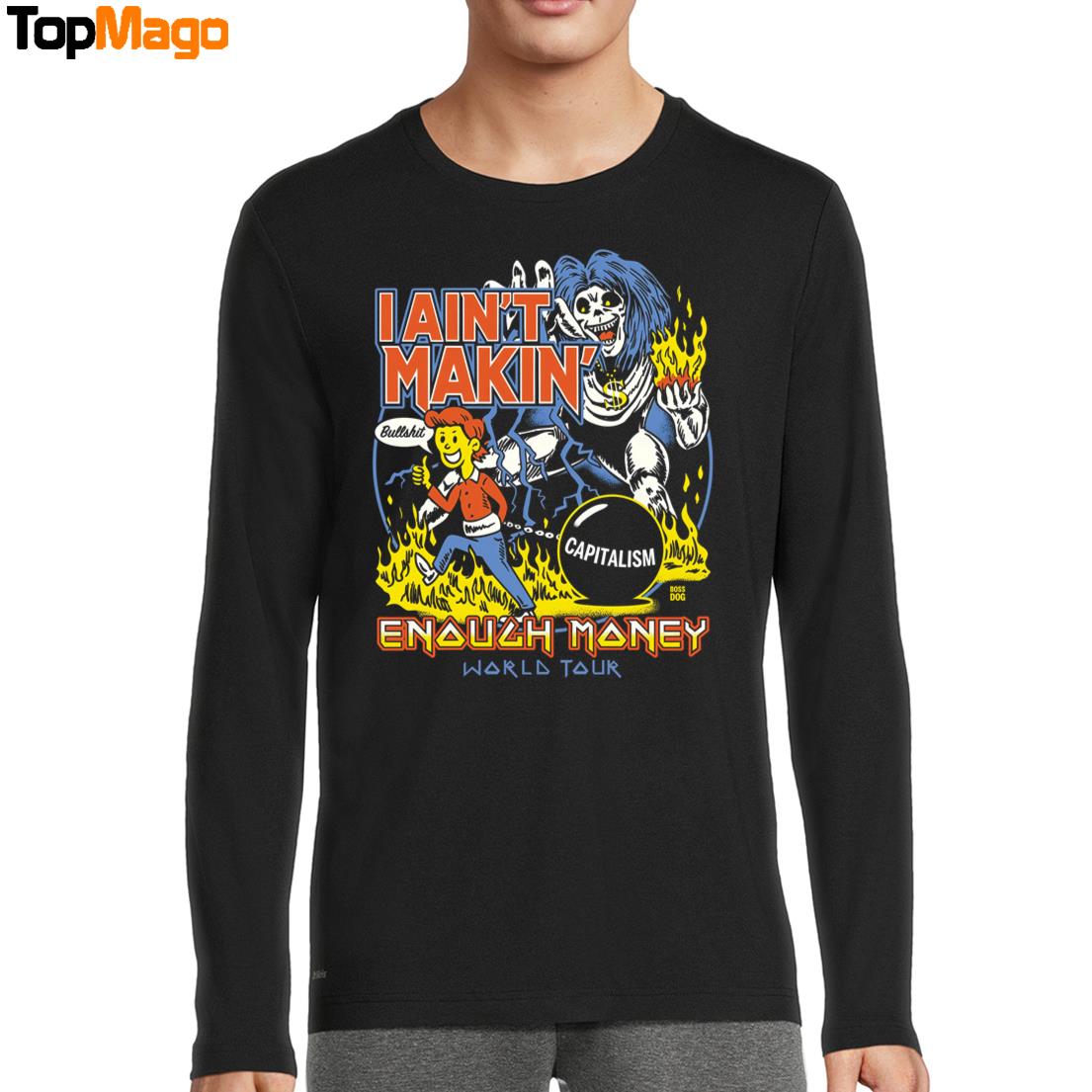 Enough Money I Ain't Makin T-Shirt, Hoodie, Sweatshirt, Ladies Boyfriend Shirt