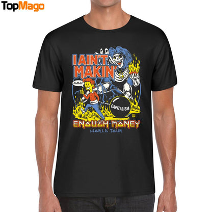 Enough Money I Ain't Makin T-Shirt, Hoodie, Sweatshirt, Ladies Boyfriend Shirt