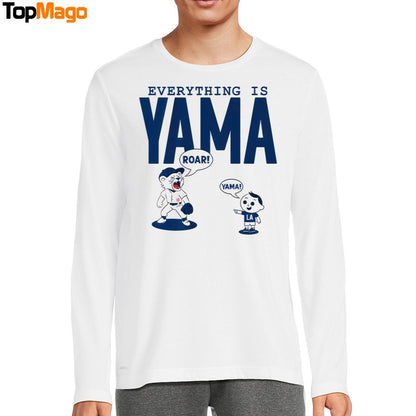 Everything Is Yama Yoshinobu Yamamoto Sweatshirt, Long Sleeve Shirt, Hoodie, Premium SS T-Shirt
