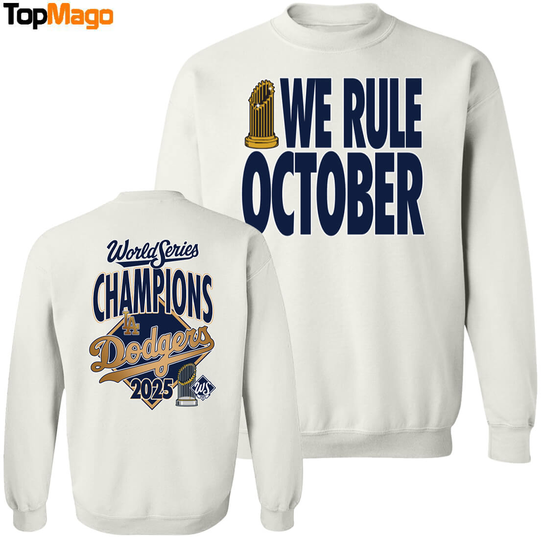 [Front-Back] We Rule October World Series Champions 2025 Dodgers T-Shirt, Hoodie, Sweatshirt, Ladies Boyfriend Shirt