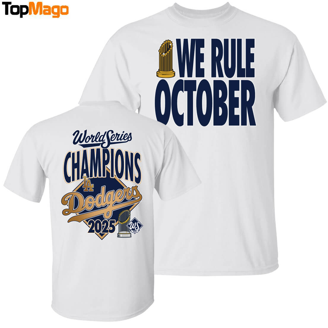 [Front-Back] We Rule October World Series Champions 2025 Dodgers T-Shirt, Hoodie, Sweatshirt, Ladies Boyfriend Shirt