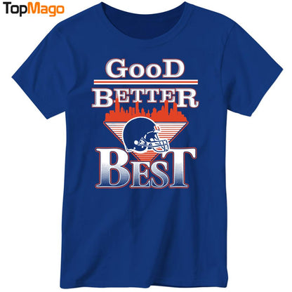 Good Better Best 2025 T-Shirt
