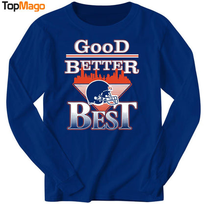 Good Better Best 2025 T-Shirt