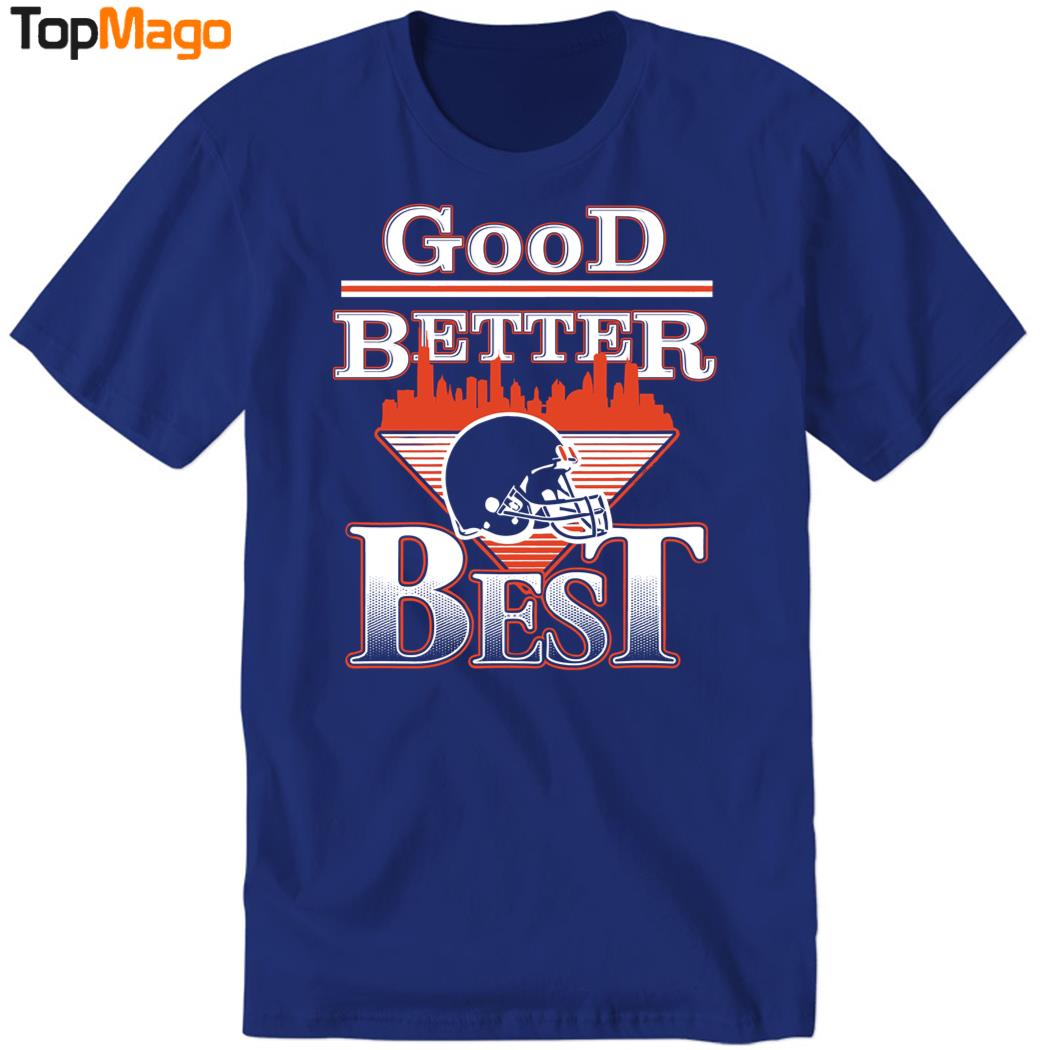 Good Better Best 2025 T-Shirt