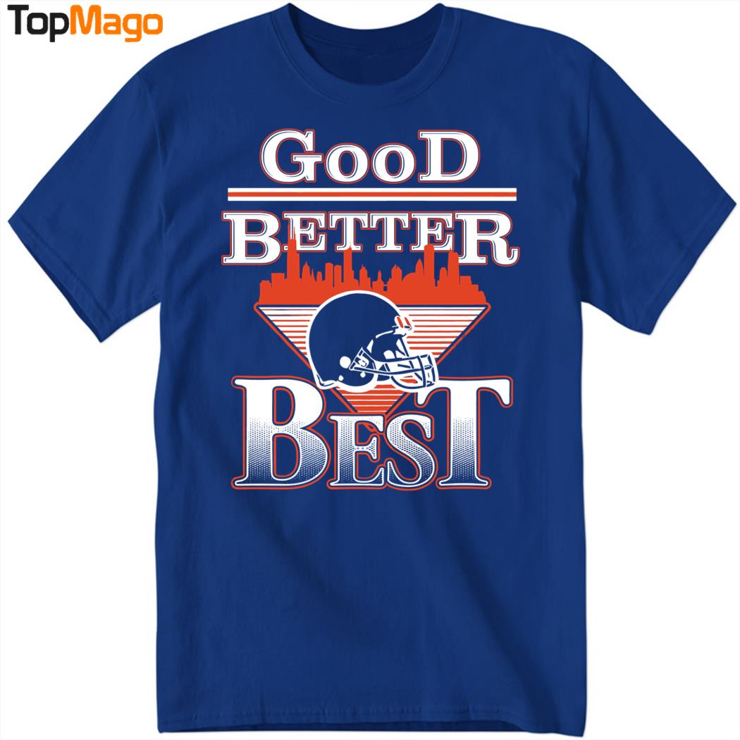 Good Better Best 2025 T-Shirt