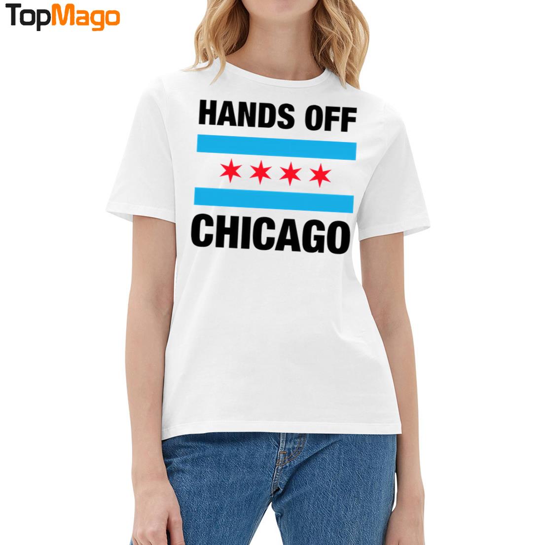Hands Off Chicago T-Shirt