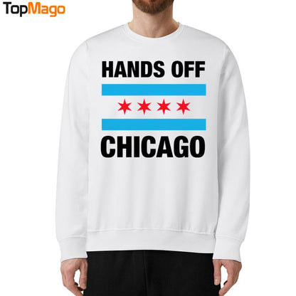Hands Off Chicago T-Shirt