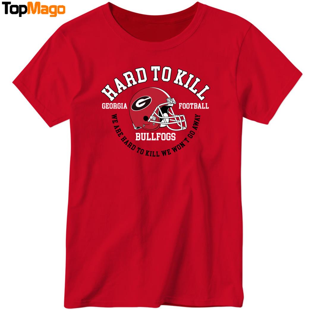 Hard To Kill Georgia Football Sweatshirt, Long Sleeve Shirt, Hoodie, Premium SS T-Shirt