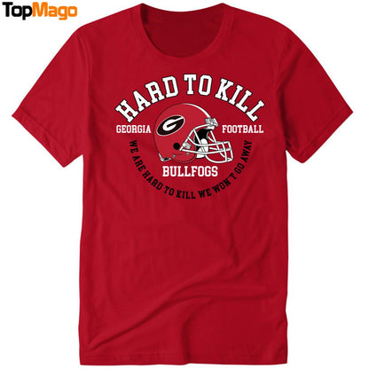 Hard To Kill Georgia Football Sweatshirt, Long Sleeve Shirt, Hoodie, Premium SS T-Shirt