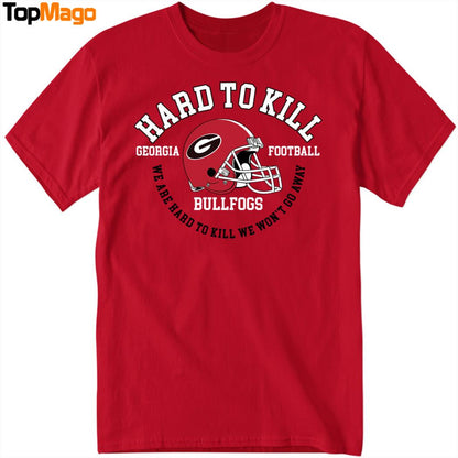 Hard To Kill Georgia Football Sweatshirt, Long Sleeve Shirt, Hoodie, Premium SS T-Shirt