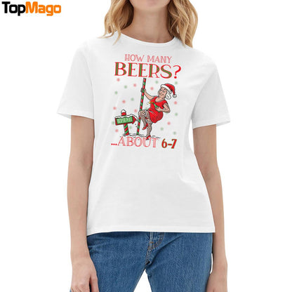 How Many Beers About 6-7 Mrs Clause Christmas T-Shirt, Hoodie, Sweatshirt, Ladies Boyfriend Shirt