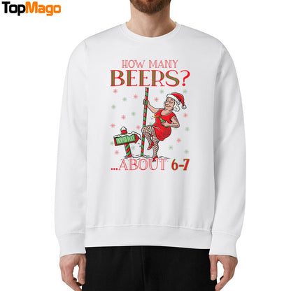 How Many Beers About 6-7 Mrs Clause Christmas T-Shirt, Hoodie, Sweatshirt, Ladies Boyfriend Shirt