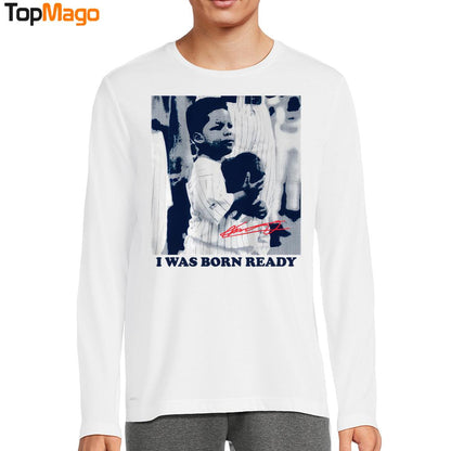 I Was Born Ready Vladimir Guerrero Jr T-Shirt