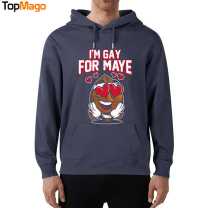 I'm Gay For Maye T-Shirt