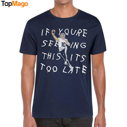 If You're Seeing This It's Too Late Drake Maye T-Shirt
