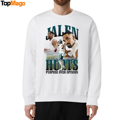 Jalen Hurts Jordan Purpose Over Opinion T-Shirt, Hoodie, Sweatshirt, Ladies Boyfriend Shirt