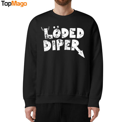 Loded Diper Sweatshirt