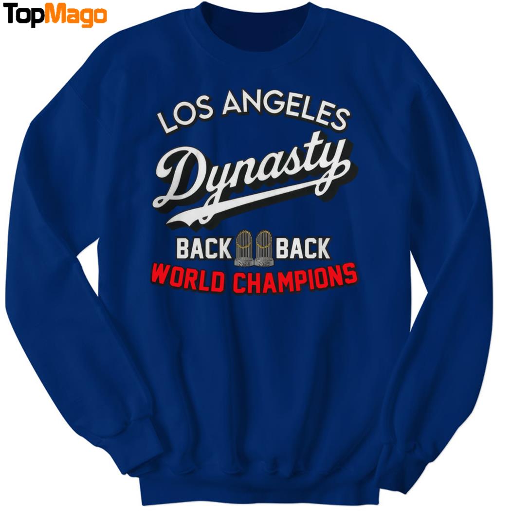 Los Angeles Dynasty Back To Back World Champions 2025 T-Shirt, Hoodie, Sweatshirt, Ladies Boyfriend Shirt