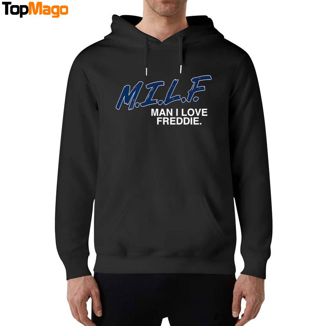Man I Love Freddie Hoodie