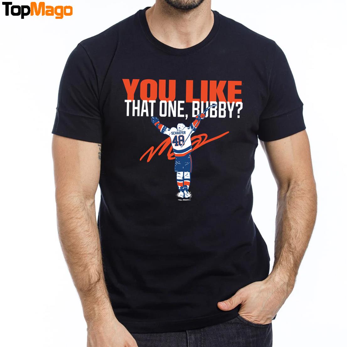 Matthew Schaefer You Like That One Buddy T-Shirt, Hoodie, Sweatshirt, Ladies Boyfriend Shirt