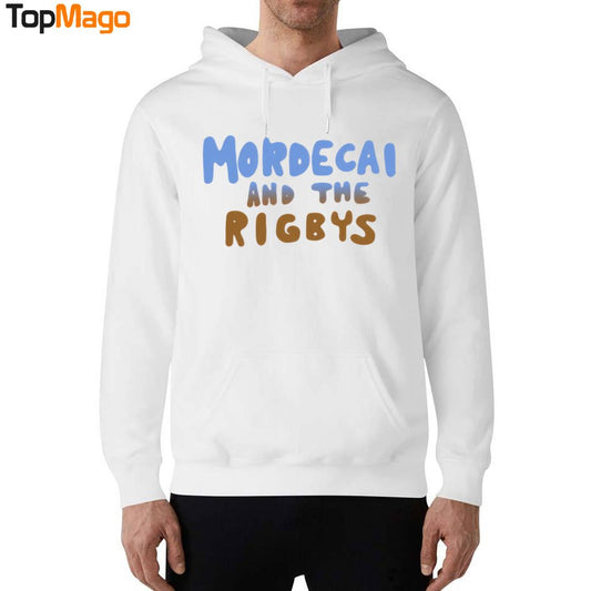 Mordecai And The Rigbys Hoodie