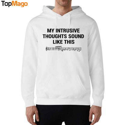 My Intrusive Thoughts Sound Like This T-Shirt