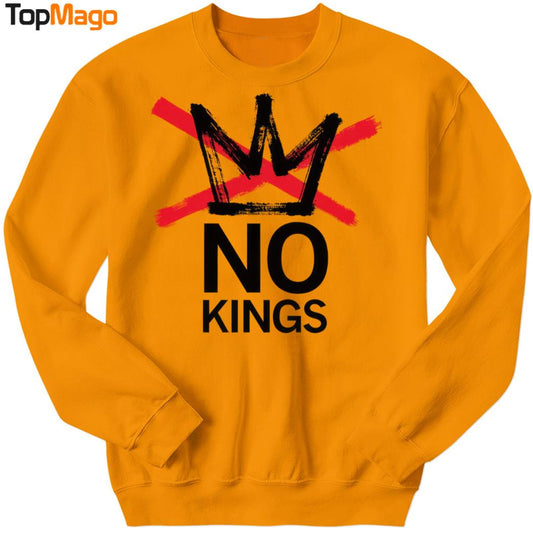 No Kings Sweatshirt