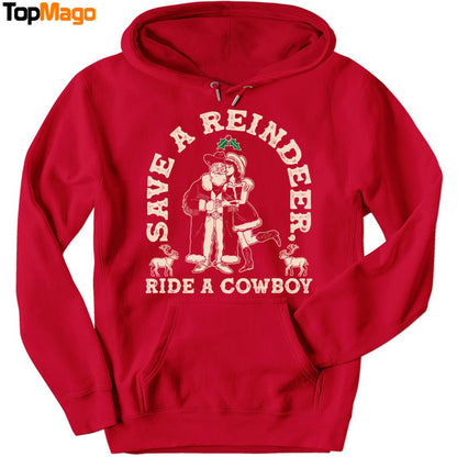 Save A Reindeer Ride A Cowboy T-Shirt, Hoodie, Sweatshirt, Ladies Boyfriend Shirt