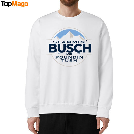 Slammin Bush and Poundin Tush 2025 Sweatshirt