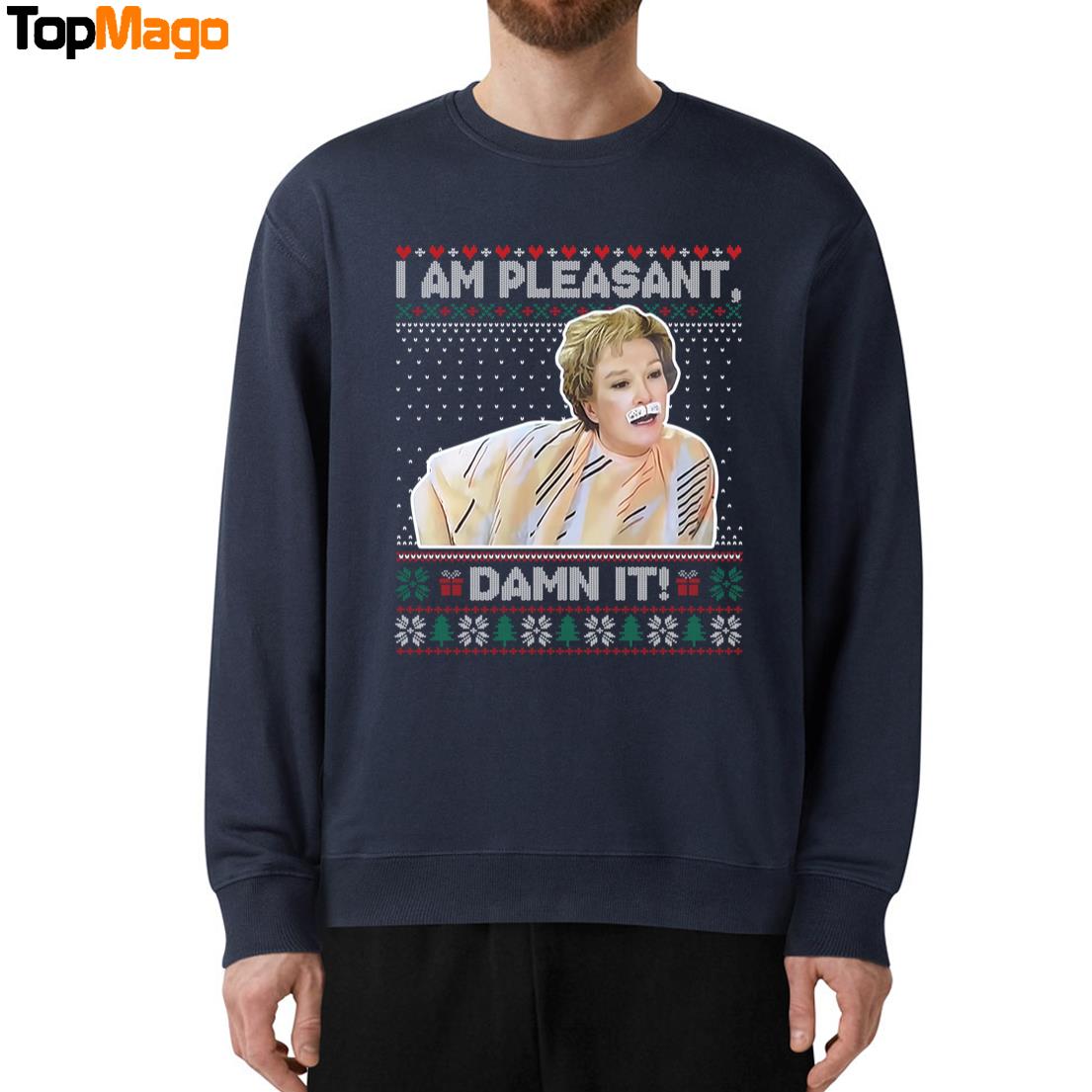 Steel Magnolias I Am Pleasant Damn It Christmas 2025 T-Shirt, Hoodie, Sweatshirt, Ladies Boyfriend Shirt