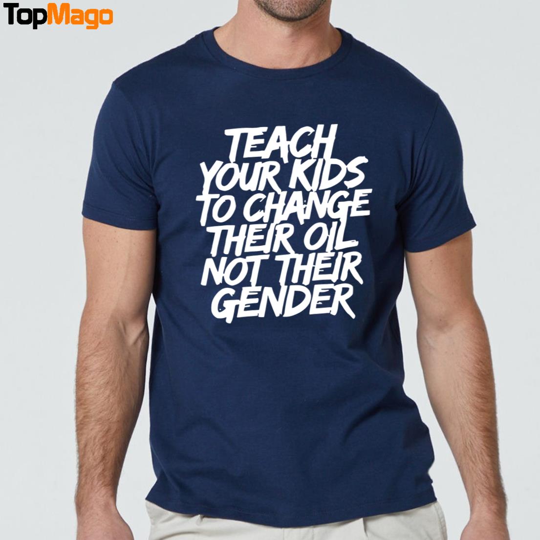 Teach Your Kids To Change Their Oil Not Their Gender T-Shirt, Hoodie, Sweatshirt, Ladies Boyfriend Shirt