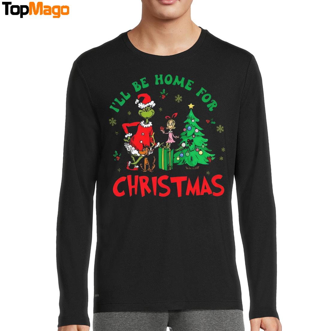 The Grinch I'll Be Home For Christmas Sweatshirt, Long Sleeve Shirt, Hoodie, Premium SS T-Shirt