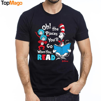 The Places You'll Go When You Rea Dr T-Shirt