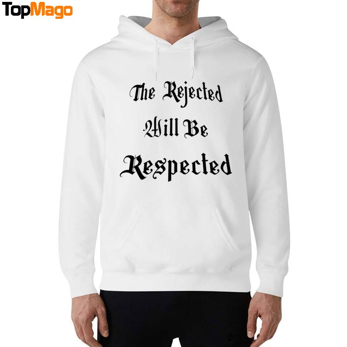 The Rejected Will Be Respected T-Shirt, Hoodie, Sweatshirt, Ladies Boyfriend Shirt