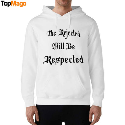 The Rejected Will Be Respected T-Shirt, Hoodie, Sweatshirt, Ladies Boyfriend Shirt