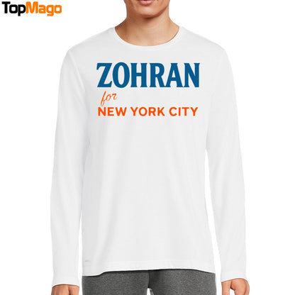Zohran For New York City Mamdani Sweatshirt, Long Sleeve Shirt, Hoodie, Premium SS T-Shirt