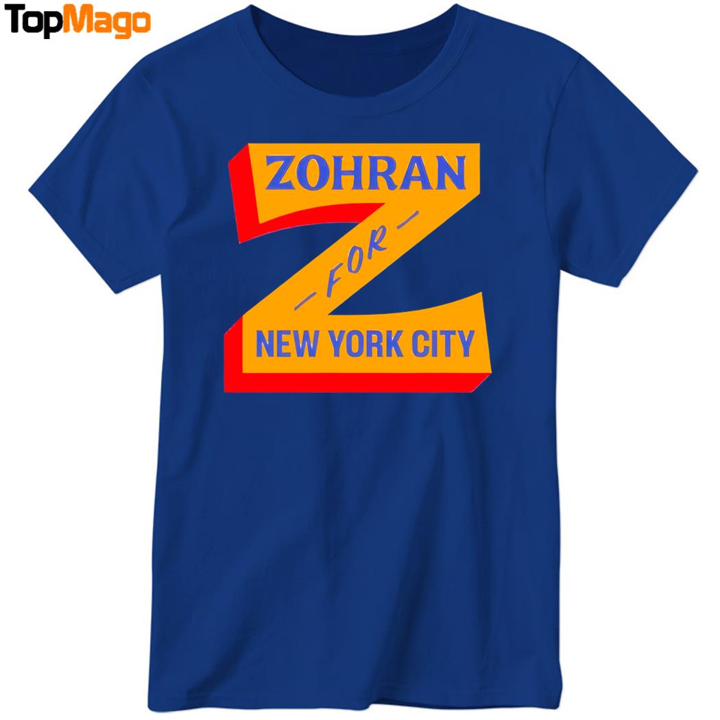 Zohran Mamdani For NYC New York City T-Shirt, Hoodie, Sweatshirt, Ladies Boyfriend Shirt