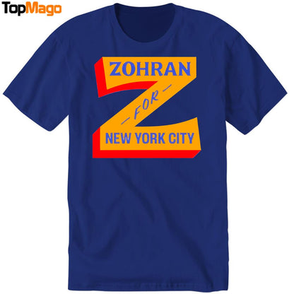 Zohran Mamdani For NYC New York City T-Shirt, Hoodie, Sweatshirt, Ladies Boyfriend Shirt
