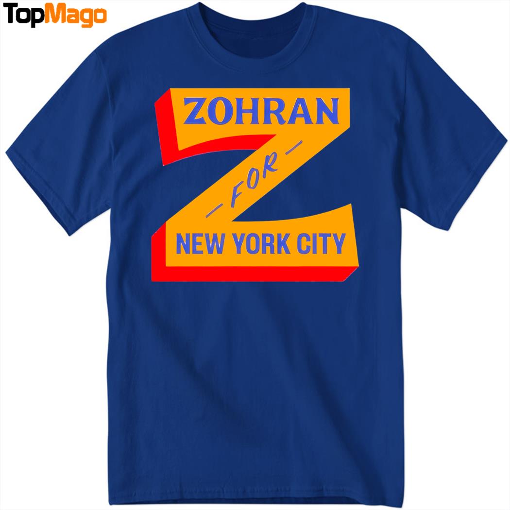 Zohran Mamdani For NYC New York City T-Shirt, Hoodie, Sweatshirt, Ladies Boyfriend Shirt